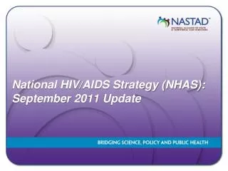 National HIV/AIDS Strategy (NHAS): September 2011 Update