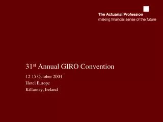 31 st Annual GIRO Convention