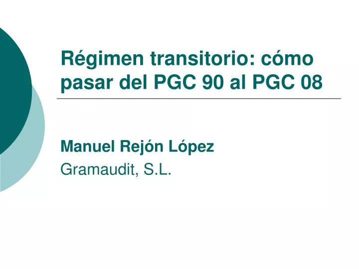 r gimen transitorio c mo pasar del pgc 90 al pgc 08