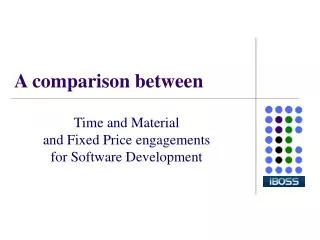 a comparison between time and material and fixed bid engagem