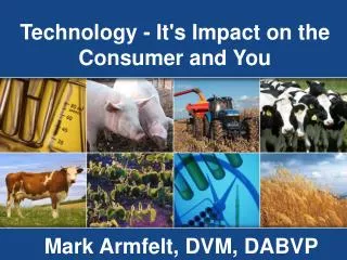 Technology - It's Impact on the Consumer and You