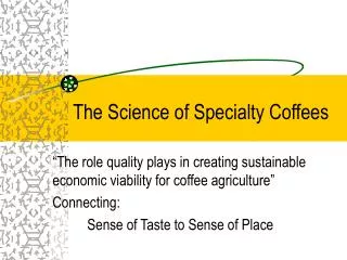 The Science of Specialty Coffees