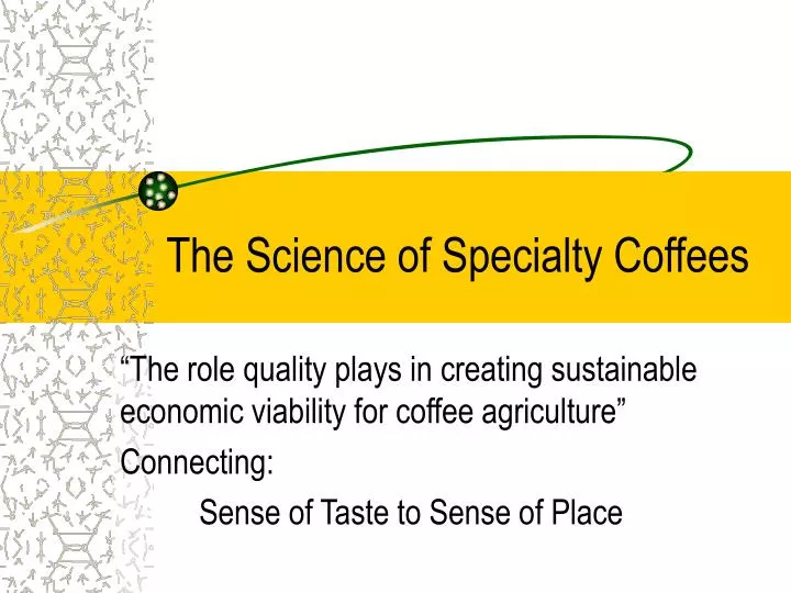 the science of specialty coffees
