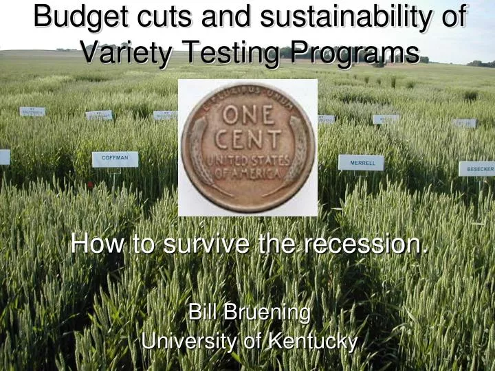 budget cuts and sustainability of variety testing programs