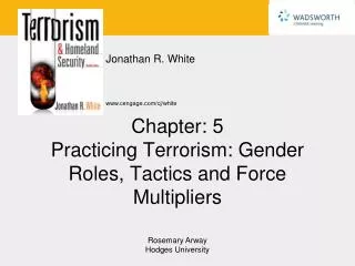 Chapter: 5 Practicing Terrorism: Gender Roles, Tactics and Force Multipliers