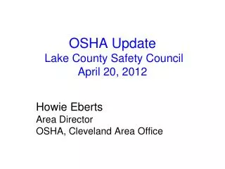 OSHA Update Lake County Safety Council April 20, 2012