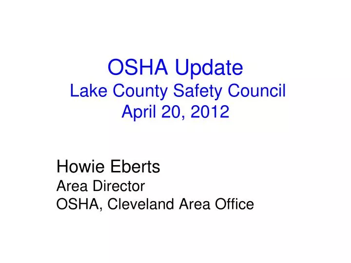 osha update lake county safety council april 20 2012