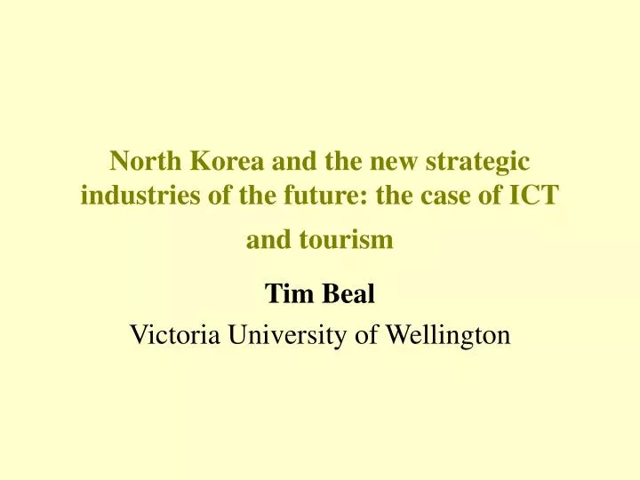 north korea and the new strategic industries of the future the case of ict and tourism