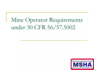 Mine Operator Requirements under 30 CFR 56/57.5002
