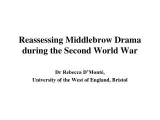 Reassessing Middlebrow Drama during the Second World War