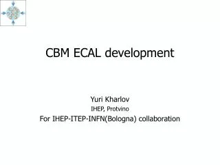 CBM ECAL development