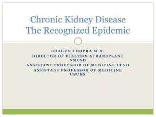 Chronic Kidney Disease The Recognized Epidemic