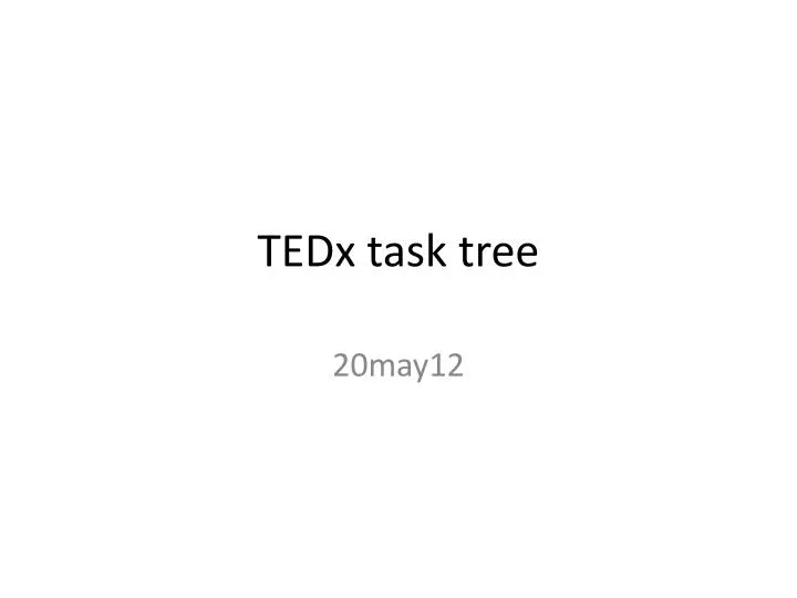 tedx task tree