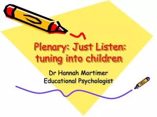 Plenary: Just Listen: tuning into children