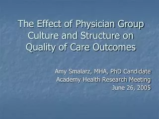 The Effect of Physician Group Culture and Structure on Quality of Care Outcomes