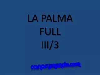 LA PALMA FULL III/3