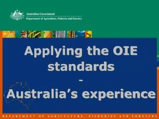 Applying the OIE standards - Australia’s experience