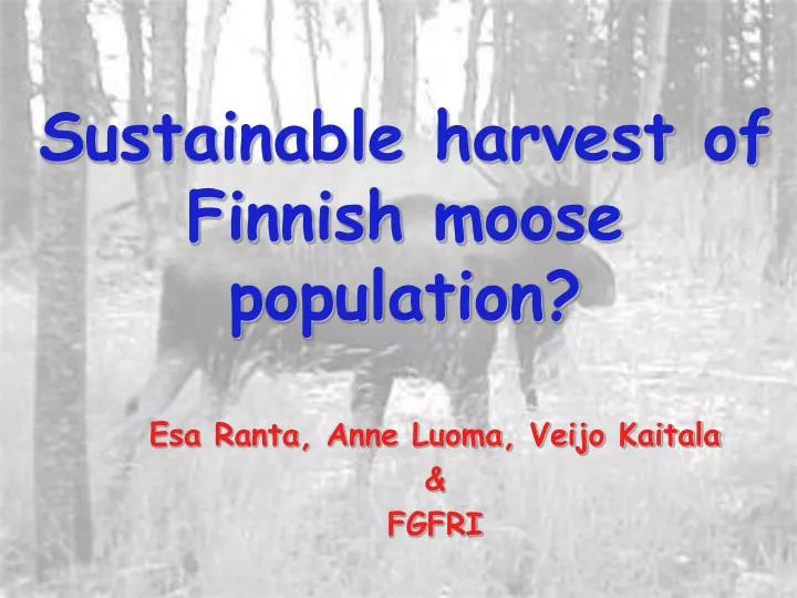 sustainable harvest of finnish moose population