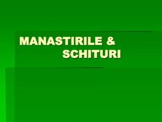 manastirile schituri