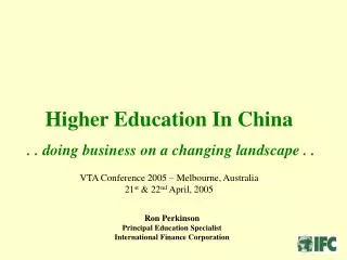 Higher Education In China . . doing business on a changing landscape . .
