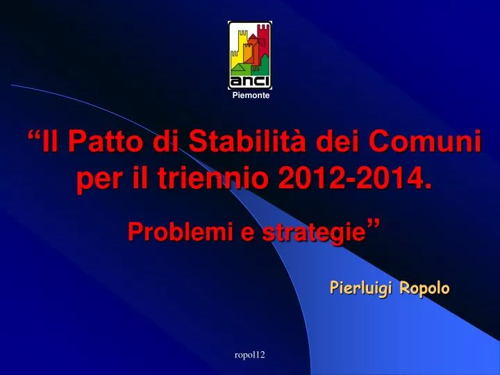 il patto di stabilit dei comuni per il triennio 2012 2014 problemi e strategie