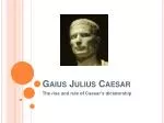 Gaius Julius Caesar - slide 1