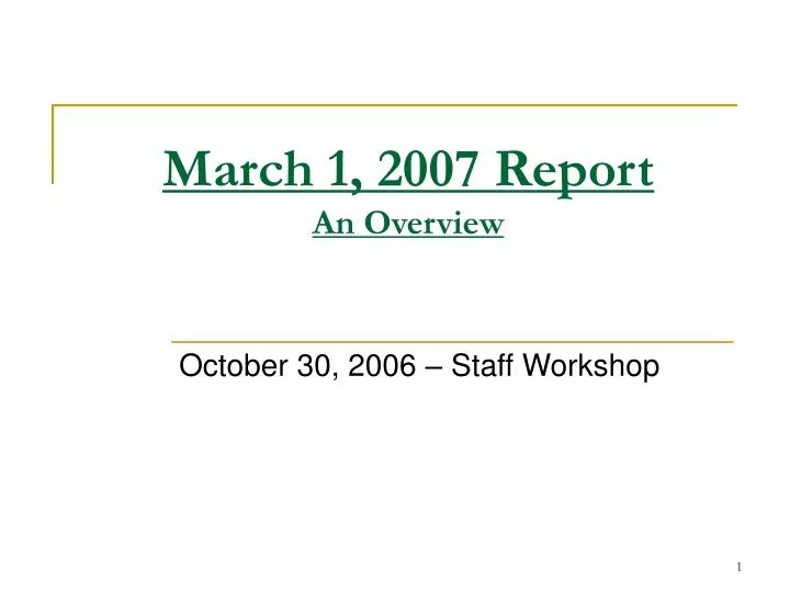march 1 2007 report an overview