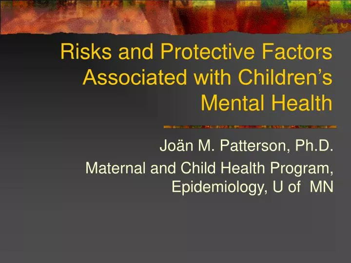 risks and protective factors associated with children s mental health