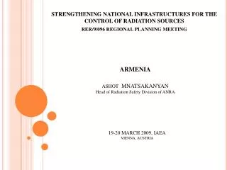 STRENGTHENING NATIONAL INFRASTRUCTURES FOR THE CONTROL OF RADIATION SOURCES RER/9/096 REGIONAL PLANNING MEETING