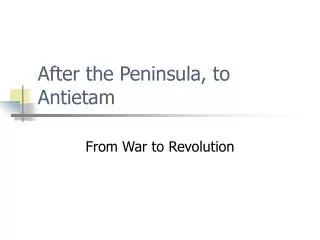 After the Peninsula, to Antietam