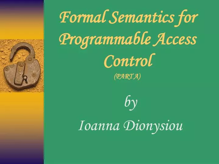 formal semantics for programmable access control part a