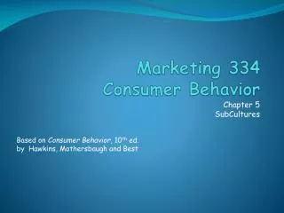 Marketing 334 Consumer Behavior