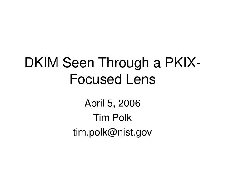 dkim seen through a pkix focused lens