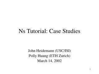 Ns Tutorial: Case Studies