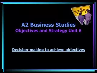 PPT - A2 Objectives And Strategy Unit 6 PowerPoint Presentation, Free ...