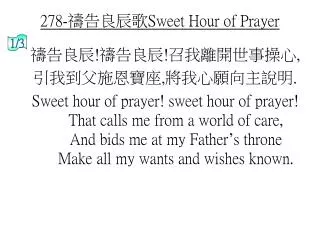 278- ????? Sweet Hour of Prayer