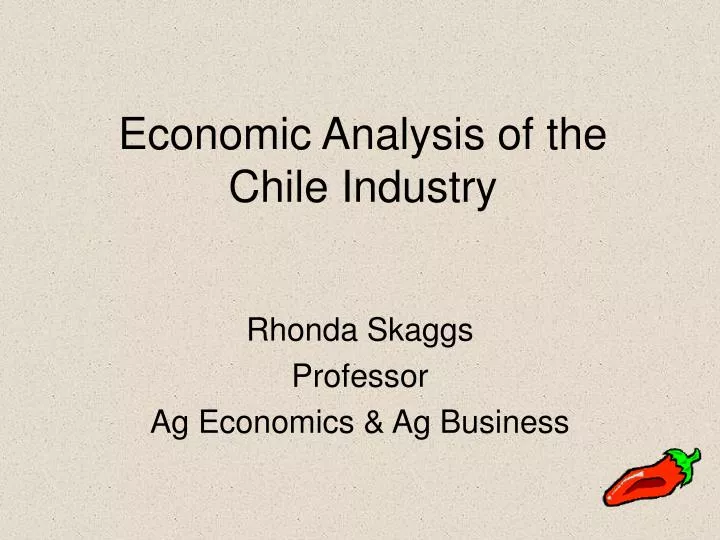 economic analysis of the chile industry