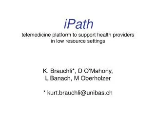 iPath telemedicine platform to support health providers in low resource settings