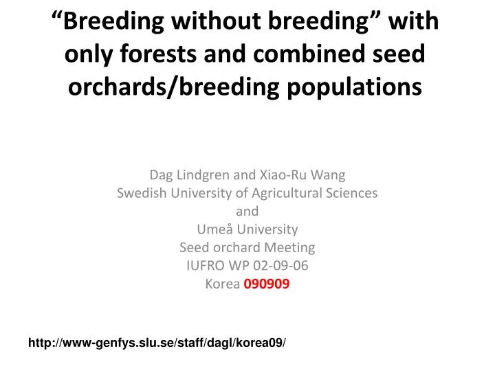 breeding without breeding with only forests and combined seed orchards breeding populations
