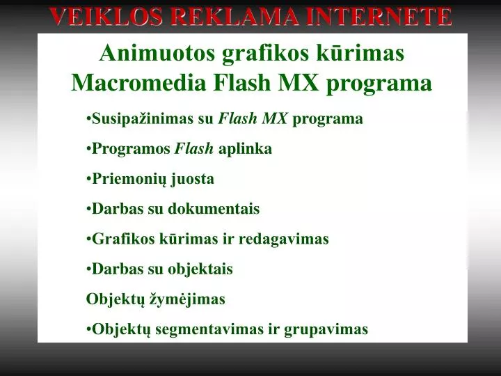 animuotos grafikos k rimas macromedia flash mx programa