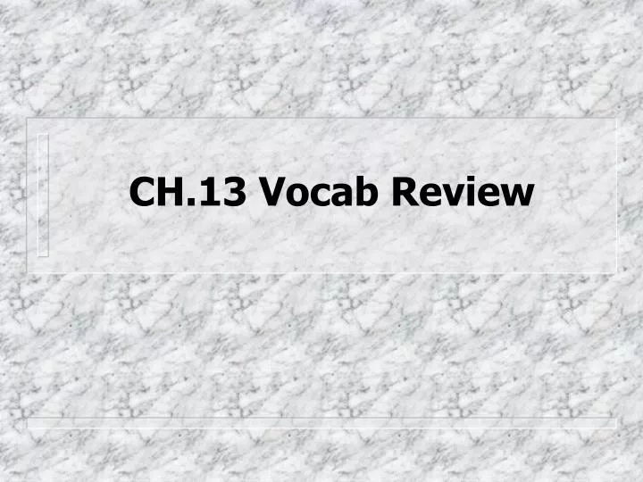 ch 13 vocab review