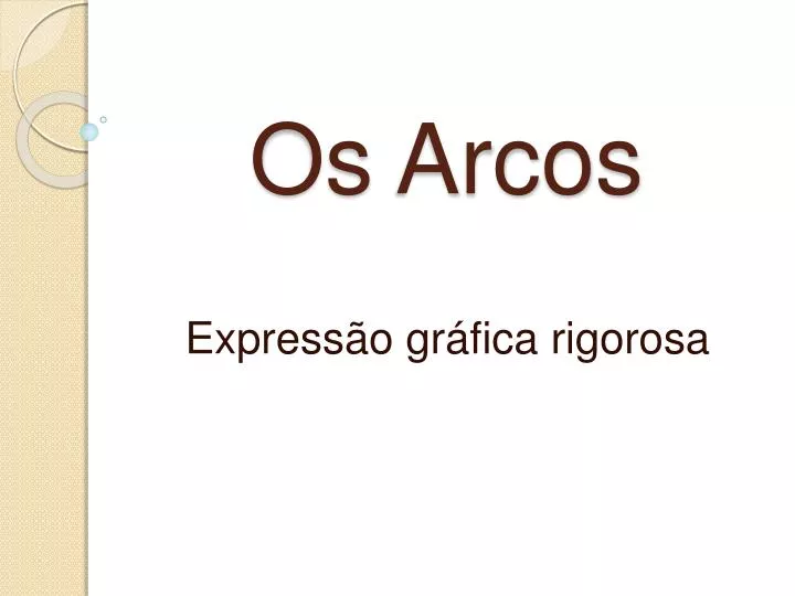 os arcos