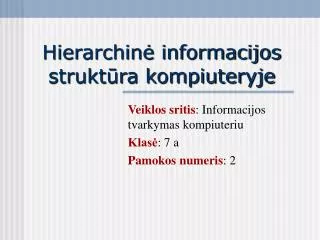 Hierarchinė informacijos struktūra kompiuteryje