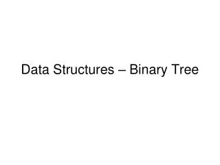 Data Structures – Binary Tree