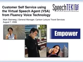 Customer Self Service using the Virtual Speech Agent (VSA) from Fluency Voice Technology