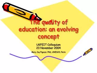 The quality of education: an evolving concept