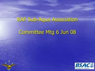 RAF Sub-Aqua Association Committee Mtg 6 Jun 08