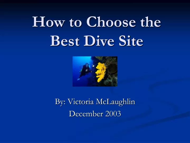 how to choose the best dive site