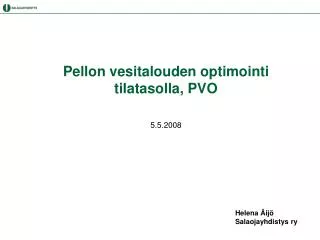 Pellon vesitalouden optimointi tilatasolla, PVO 5.5.2008
