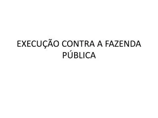 execu o contra a fazenda p blica